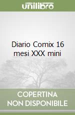 Diario Comix 16 mesi XXX mini libro