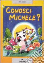 Conosci Michele? libro