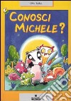 Conosci Michele? libro