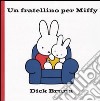 Un fratellino per Miffy libro