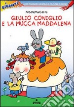 Giulio Coniglio e la Mucca Maddalena libro