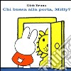 Chi bussa alla porta, Miffy? libro