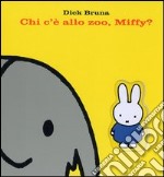 Chi c'è allo zoo, Miffy?