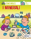 I minerali. Con adesivi libro di Tozzi Mario