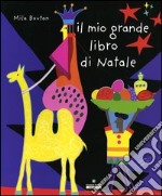 Il mio grande libro di Natale. Con gadget libro