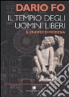 Il tempio degli uomini liberi. Il duomo di Modena libro