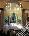 Oltre il portone. Palazzi modenesi libro