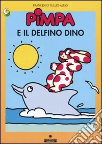 Pimpa e il delfino Dino libro