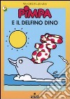 Pimpa e il delfino Dino libro