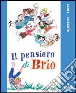 Il pensiero di Brio. Ediz. illustrata libro