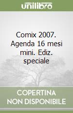 Comix 2007. Agenda 16 mesi mini. Ediz. speciale