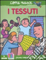 I tessuti. Con adesivi libro