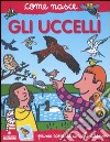 Gli uccelli. Con adesivi libro di Minelli Alessandro Traini Agostino