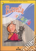 Puzzetta selvaggia. Ediz. illustrata libro