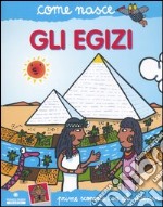 Gli egizi. Con adesivi libro