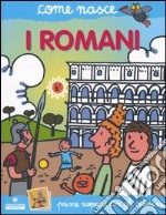 I romani. Con adesivi. Ediz. illustrata libro