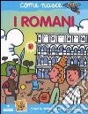 I romani. Con adesivi. Ediz. illustrata libro di Panini Allegra Traini Agostino