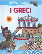 I greci. Con adesivi. Ediz. illustrata libro