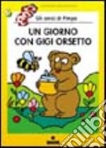 Un giorno con Gigi Orsetto libro