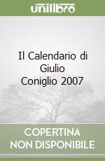 Il Calendario di Giulio Coniglio 2007 libro