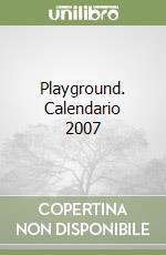 Playground. Calendario 2007 libro
