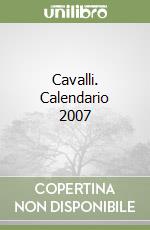 Cavalli. Calendario 2007 libro