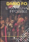 Il Mantegna impossibile. Ediz. illustrata libro