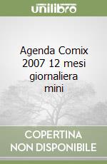 Agenda Comix 2007 12 mesi giornaliera mini libro