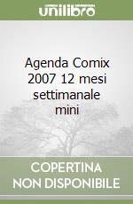 Agenda Comix 2007 12 mesi settimanale mini libro