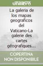 La galeria de los mapas geograficos del Vaticano-La galerie des cartes géografiques du Vatican