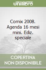 Comix 2008. Agenda 16 mesi mini. Ediz. speciale libro