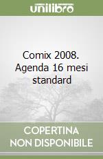 Comix 2008. Agenda 16 mesi standard libro