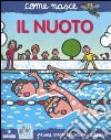 Il nuoto. Con adesivi. Ediz. illustrata libro