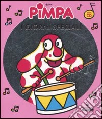Pimpa. I giorni speciali. Con CD Audio libro