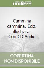 Cammina cammina. Ediz. illustrata. Con CD Audio