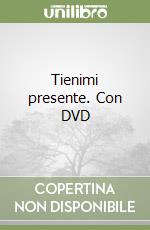 Tienimi presente. Con DVD libro