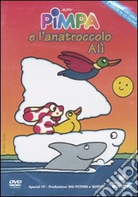 Pimpa e l'anatroccolo Alì. Ediz. illustrata. Con DVD libro