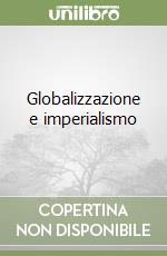 Globalizzazione e imperialismo libro