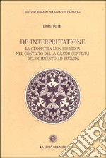 De interpretazione. La geometria non-euclidea nel contesto della «Oratio continua» del commento ad Euclide libro