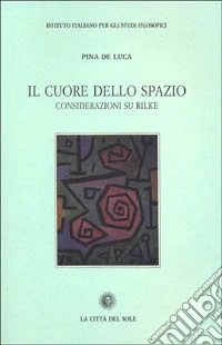 Il cuore dello spazio. Considerazioni su Rilke
