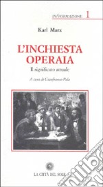 L'inchiesta operaia. Il significato attuale libro