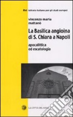 La Basilica angioina di S. Chiara a Napoli. Apocalittica ed escatologia