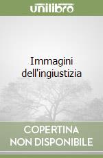 Immagini dell'ingiustizia libro