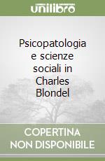 Psicopatologia e scienze sociali in Charles Blondel libro