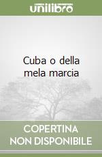 Cuba o della mela marcia