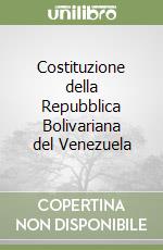 Costituzione della Repubblica Bolivariana del Venezuela libro