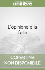 L'opinione e la folla libro