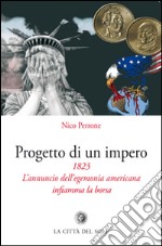 Progetto di un impero. 1823. L'annuncio dell'egemonia americana infiamma la borsa