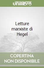 Letture marxiste di Hegel libro