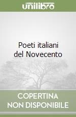 Poeti italiani del Novecento libro